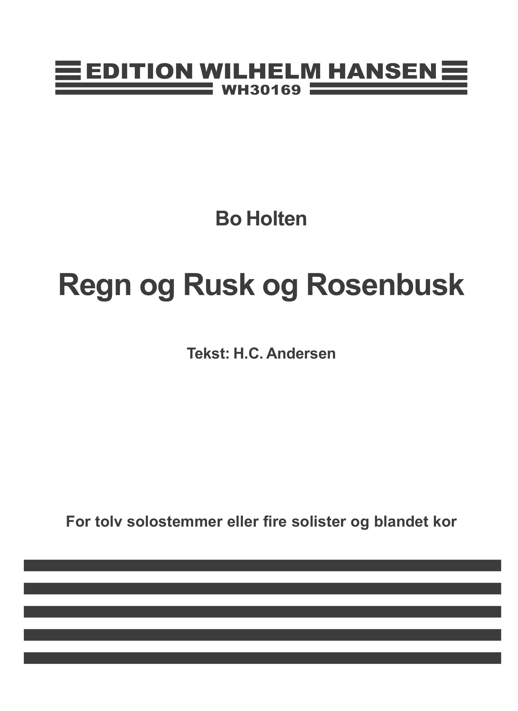 Bo Holten Hans Christian Andersen: Regn Og Rusk Og Rosenbusk: SATB: Vocal Score