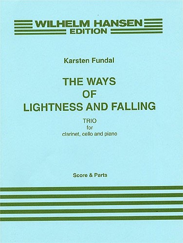Karsten Fundal: The Ways Of Lightness and Falling: Chamber Ensemble: Score and