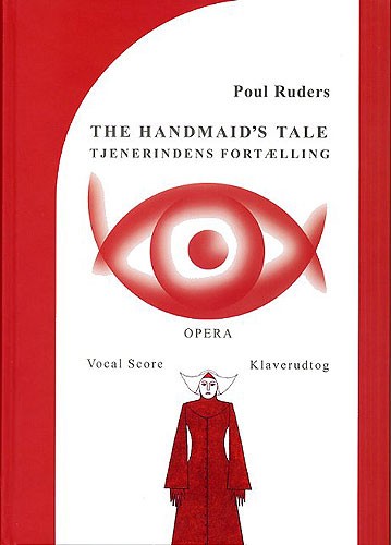 Poul Ruders: Handmaid's Tale: Opera: Vocal Score