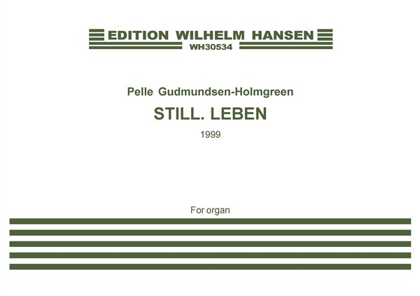 Pelle Gudmundsen-Holmgreen: Still. Leben: Organ: Instrumental Work