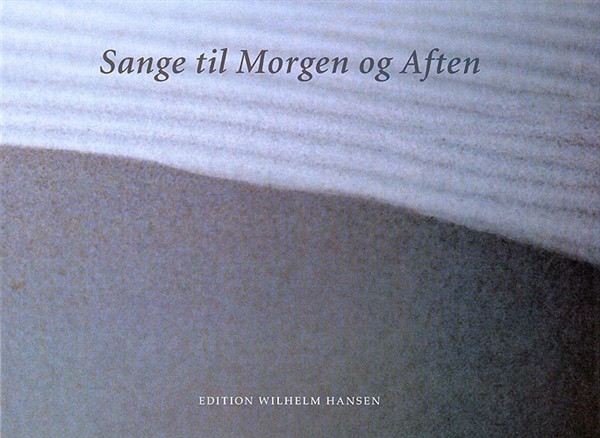 Sange Til Morgen Og Aften: Piano  Vocal  Guitar: Mixed Songbook