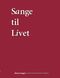 Sange Til Livet (Lyrics): Vocal: Lyrics