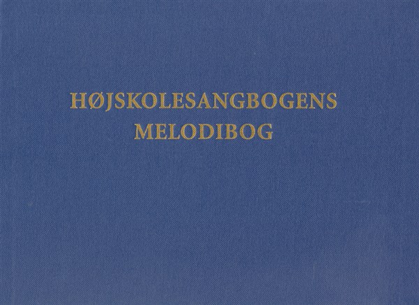 Michael Bojesen: Højskolesangbogens Melodibog: Voice: Score