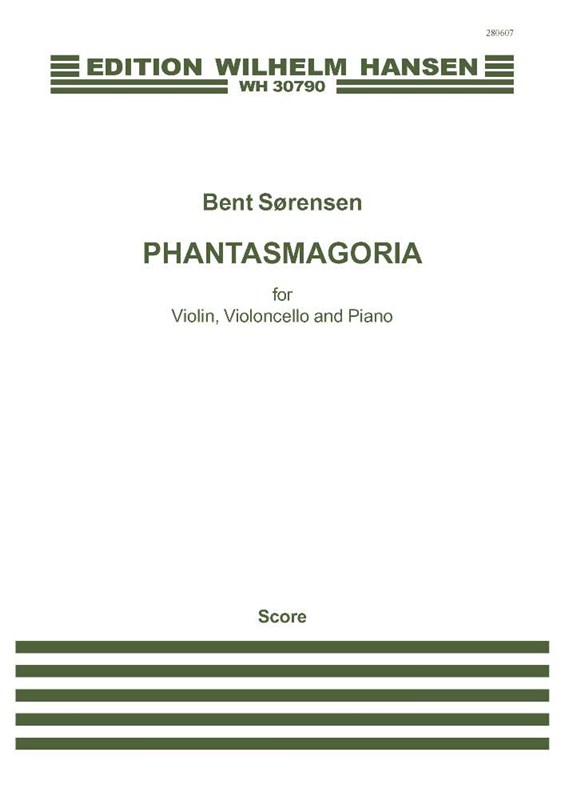 Bent Sørensen: Phantasmagoria: Chamber Ensemble: Score and Parts