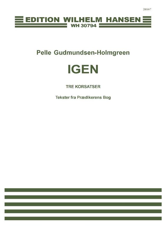 Pelle Gudmundsen-Holmgreen: IGEN: SATB: Vocal Work