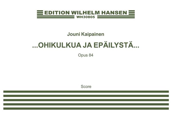 Jouni Kaipainen Lauri Otonkoski: Ohikulkua Ja Epilyst: String Quartet: Score