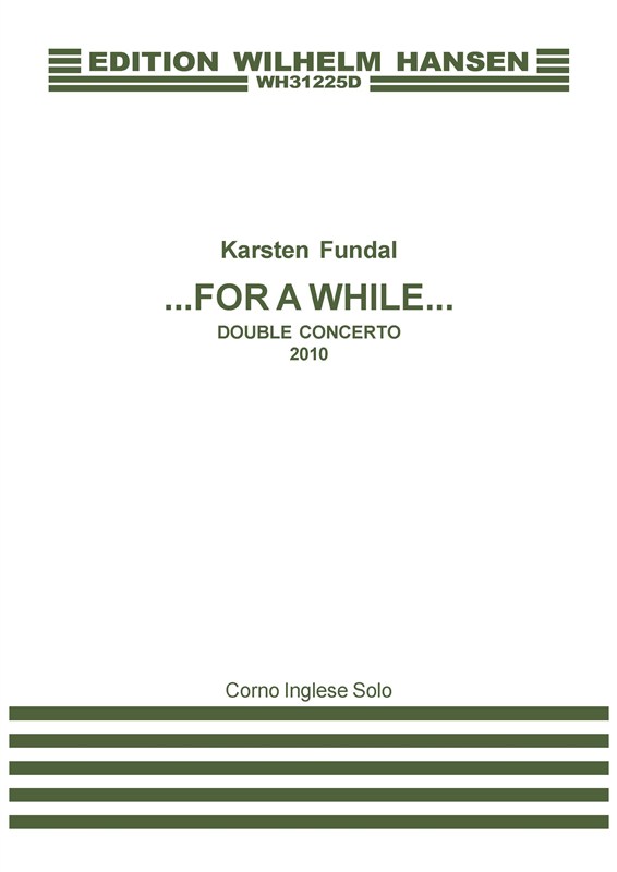 Karsten Fundal: For A While - Double Concerto: Orchestra: Instrumental Work