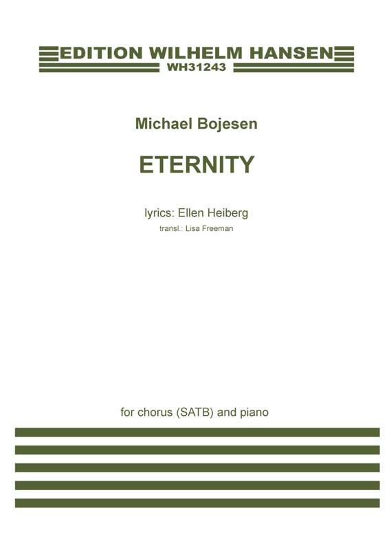 Michael Bojesen Ellen Heiberg: Eternity: SATB: Vocal Score