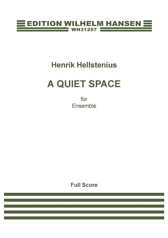 Henrik Hellstenius: A Quiet Place: Ensemble: Score