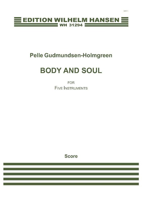 Pelle Gudmundsen-Holmgreen: Body And Soul: Ensemble: Score