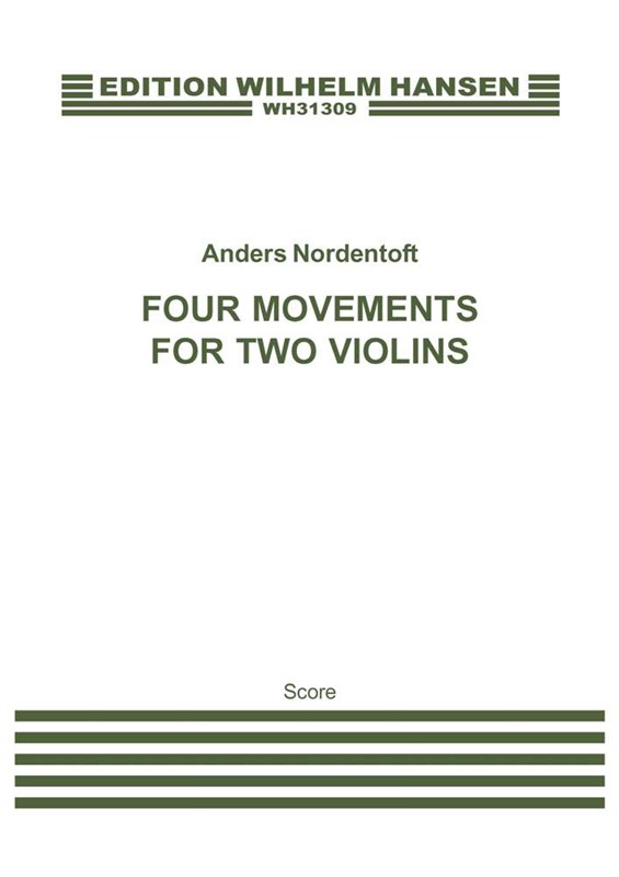 Anders Nordentoft: Four Movements for Two Violins: Violin Duet: Score