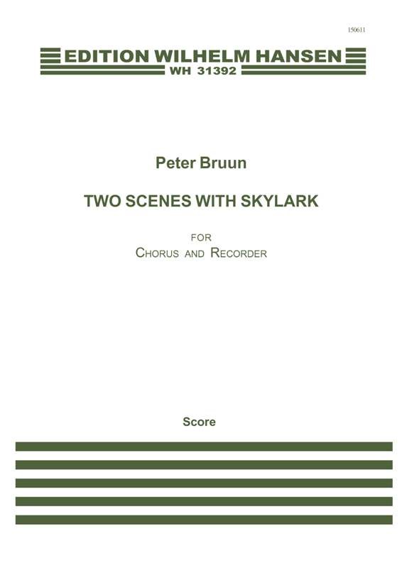 Peter Bruun: Two Scenes With Skylark: SATB: Score