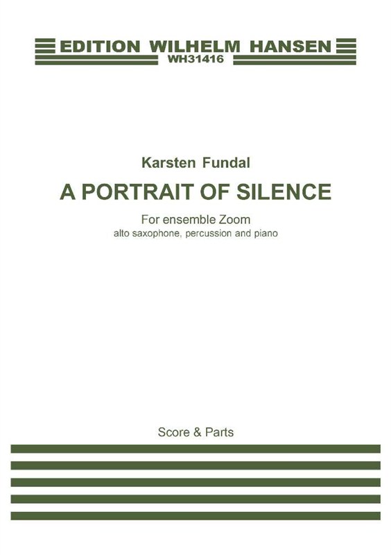 Karsten Fundal: A Portrait Of Silence: Alto Saxophone: Score and Parts
