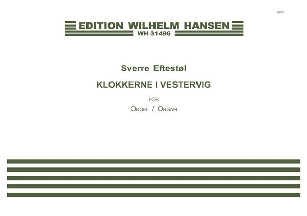 Sverre Eftestøl: The Bells of Vestervig: Organ