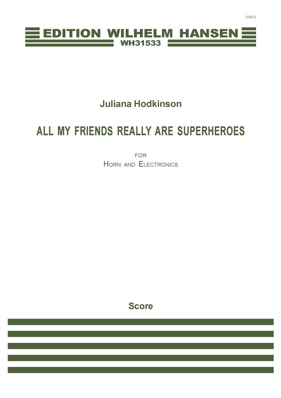 Juliana Hodskinson: All My Friends Really Are Superheroes: French Horn: