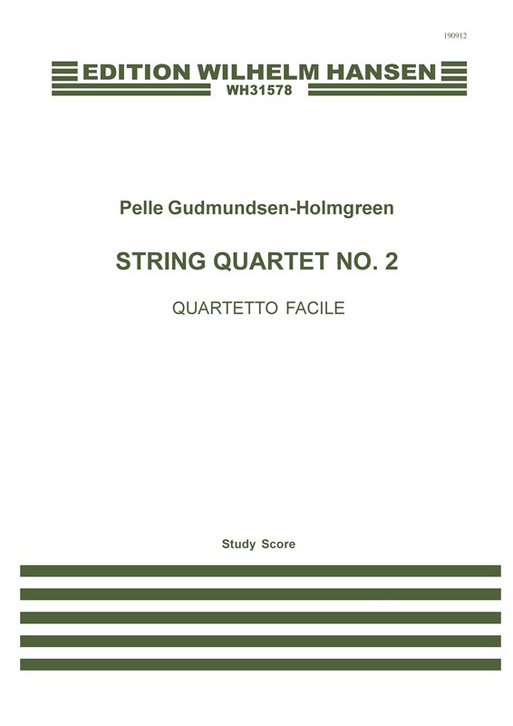 Pelle Gudmundsen-Holmgreen: String Quartet No. 2 'Quartetto Facile': String