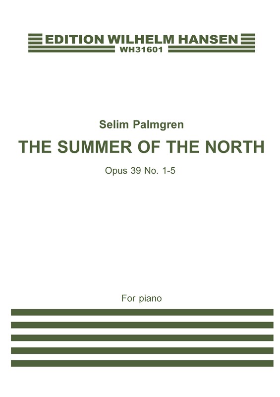 Selim Palmgren: The Summer Of The North Op. 39  No. 1-5: Piano: Instrumental