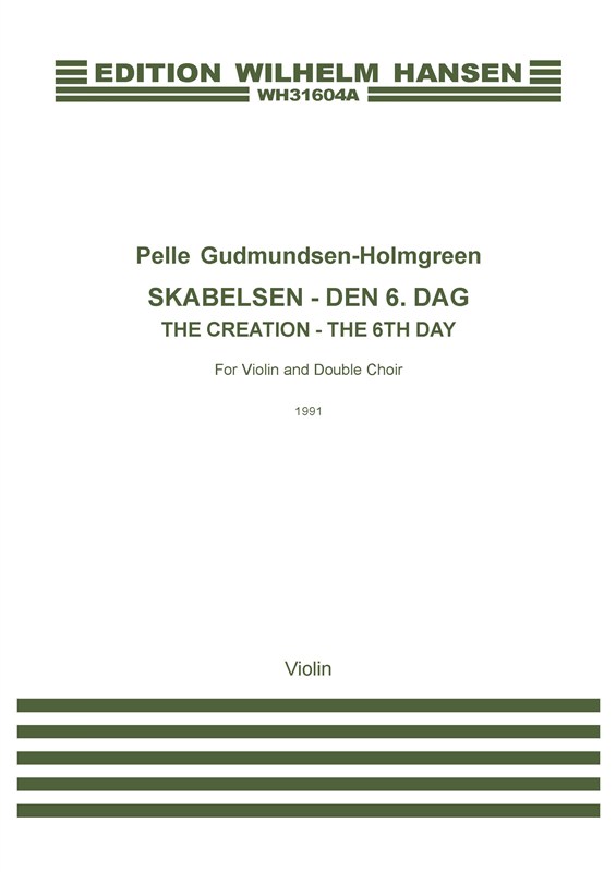 Pelle Gudmundsen-Holmgreen: Skabelsen - Den 6. dag: Violin: Part