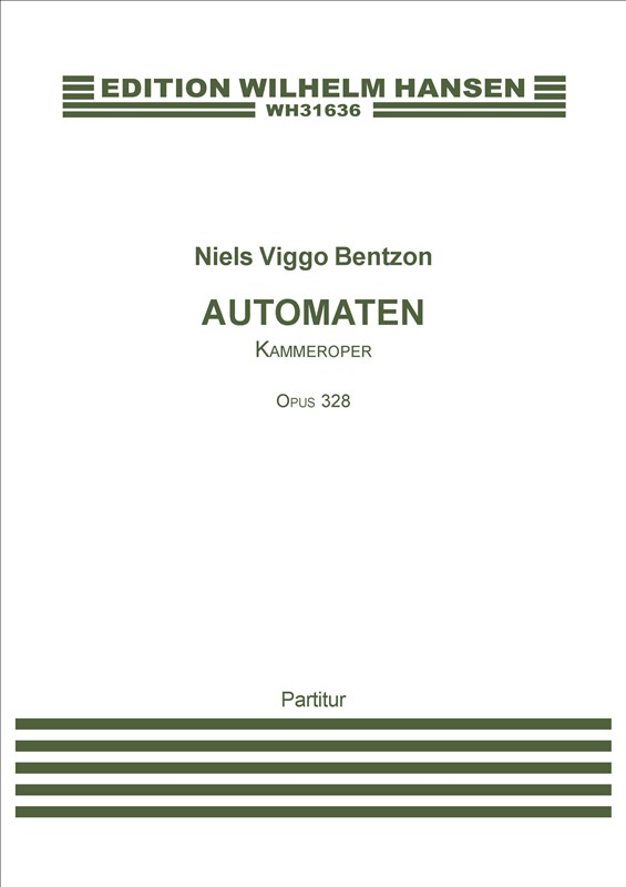 Niels Viggo Bentzon Michael Leinert: Automaten: Opera: Score