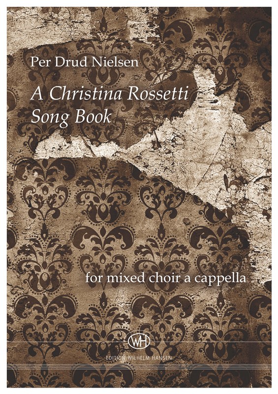 Per Drud Nielsen Christina Rosetti: A Christina Rosetti Song Book: SATB: Vocal