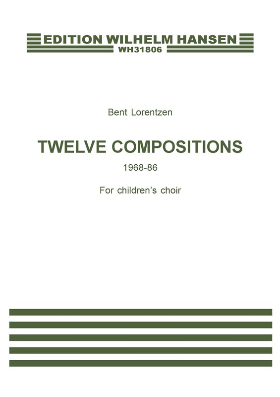Bent Lorentzen: Twelve Compositions For Children's Choir: SSA: Vocal Score