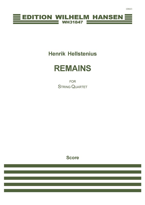 Henrik Hellstenius: Remains: String Quartet: Score