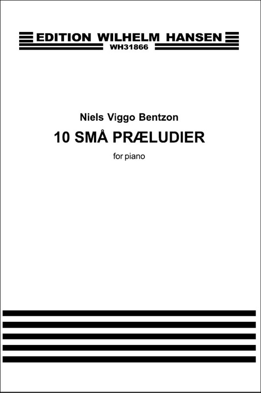 Niels Viggo Bentzon: 10 Sm Praeludier For Piano: Piano: Instrumental Work