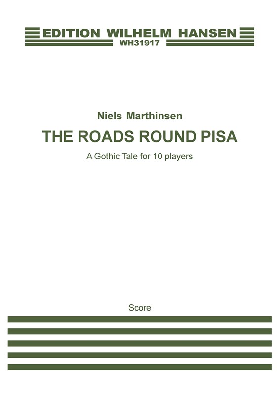 Niels Marthinsen: The Roads Round Pisa: Orchestra: Score