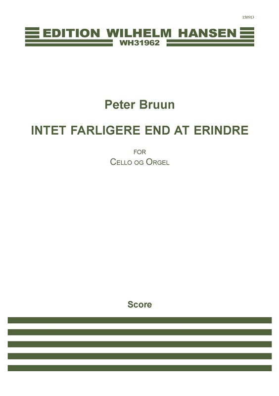 Peter Bruun: Intet Farligere End At Erindre: Cello: Score