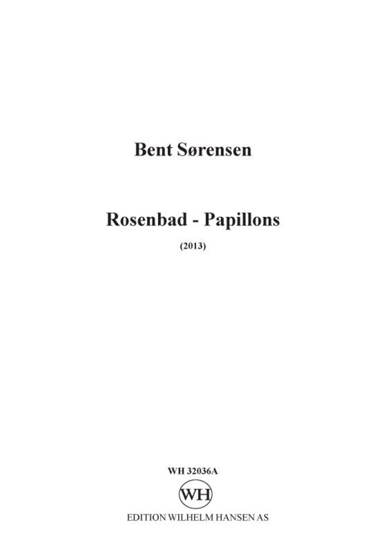 Bent Sørensen: Rosenbad - Papillons: String Quartet: Parts