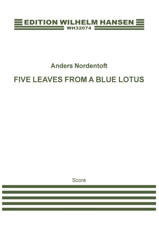 Anders Nordentoft: Five Leaves From A Blue Lotus: Orchestra: Score