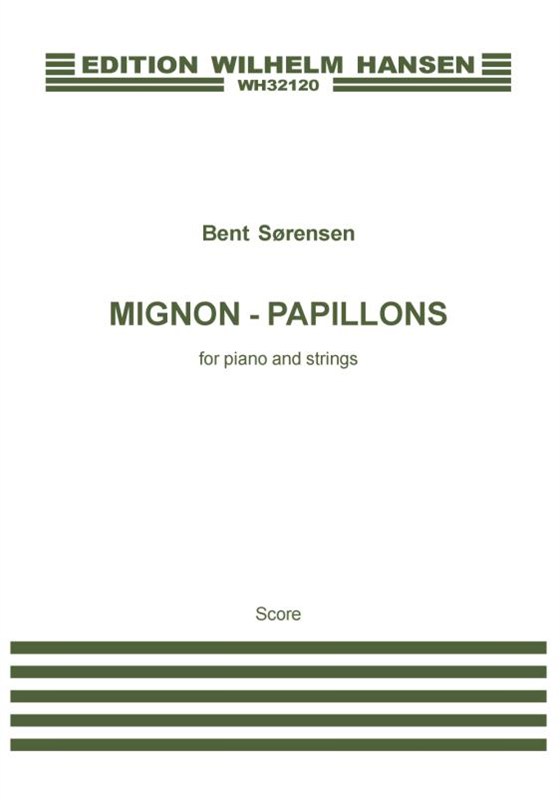 Bent Srensen: Mignon - Papillons For Piano And Strings: Piano & Strings: Score