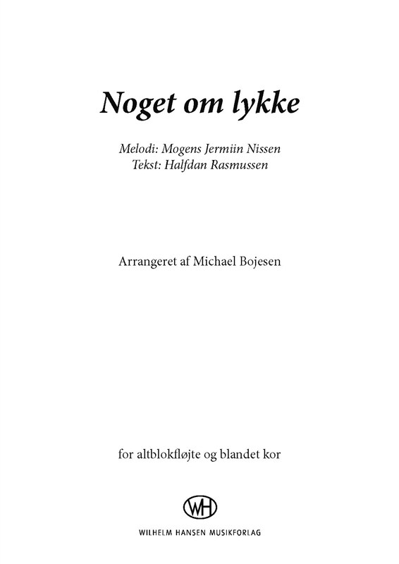 Mogens Jermiin Nissen: Noget Om Lykke: SATB: Vocal Score