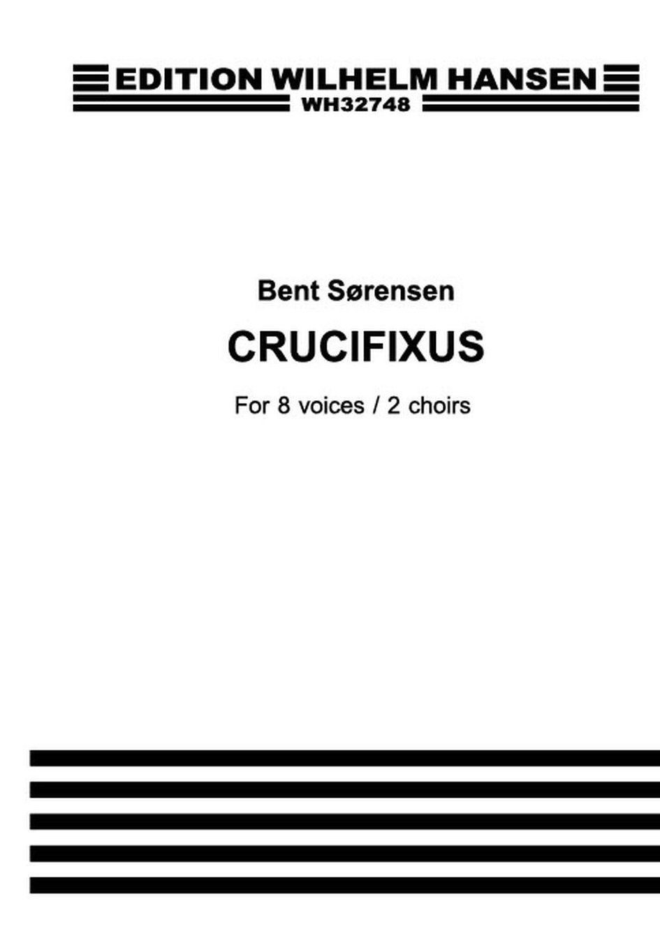 Bent Srensen: Crucifixus: Mixed Choir: Vocal Score