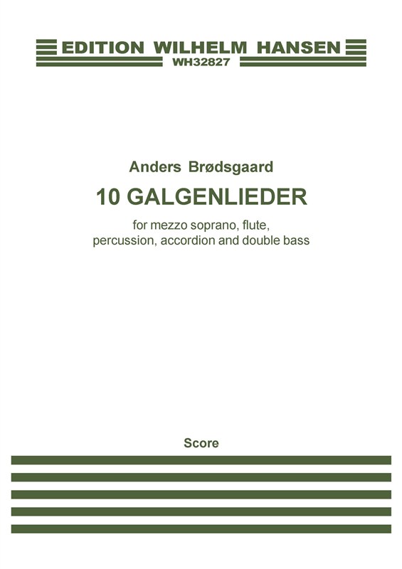 Anders Brødsgaard: 10 Galgenlieder For Mezzo-Soprano And Ensemble: