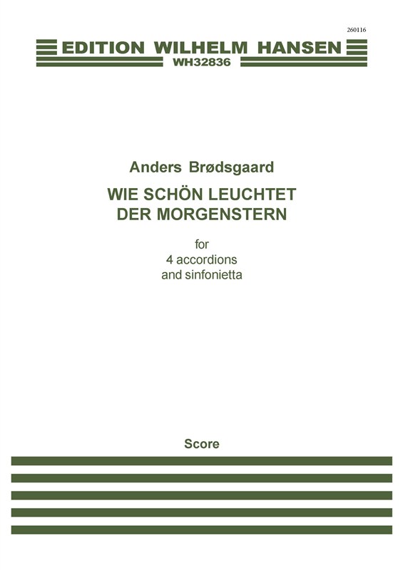 Anders Brødsgaard: Wie Schön Leuchtet Der Morgenstern: Accordion Ensemble: Score