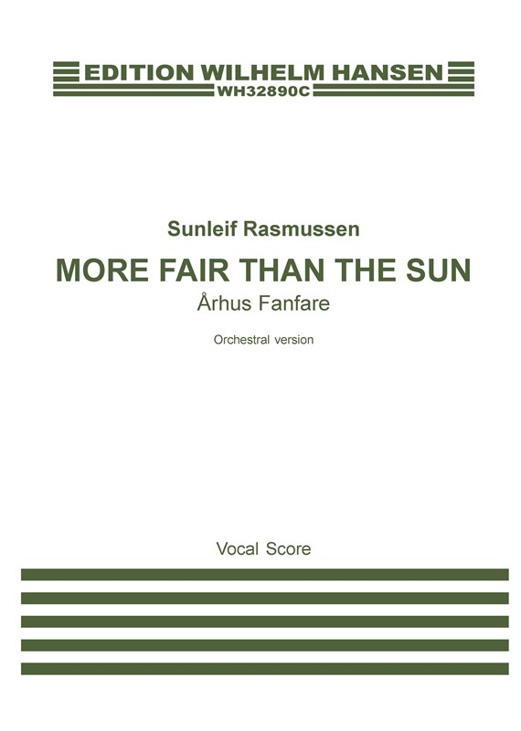 Sunleif Rasmussen: More Fair Than The Sun - Århus Fanfare: SATB: Vocal Score
