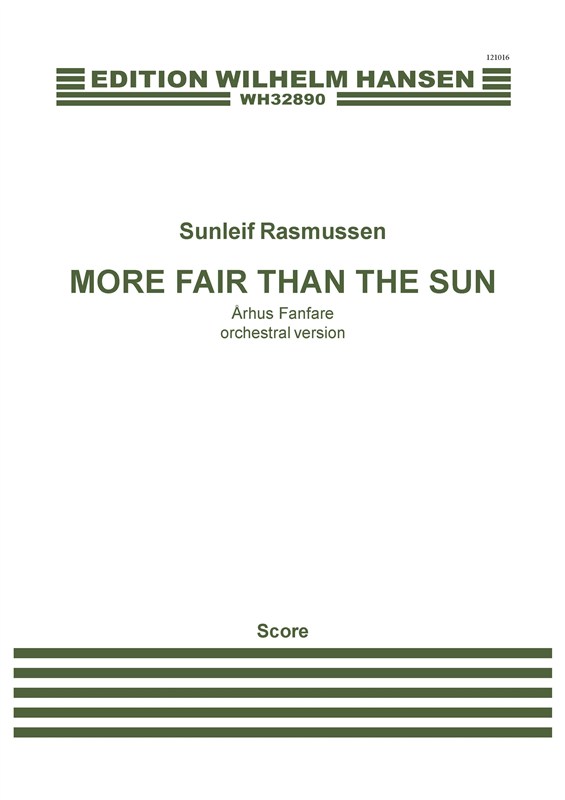 Sunleif Rasmussen: More Fair Than The Sun - rhus Fanfare: SATB: Score