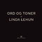 Linda Lehun: Toner Og Ord: Melody  Lyrics & Chords: Artist Songbook
