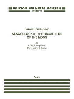 Sunleif Rasmussen: Always Look At The Bright Side Of The Moon: Chamber Ensemble: