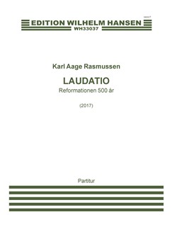 Karl Aage Rasmussen Martin Luther: Laudatio - Reformationen 500 r: SATB: Score
