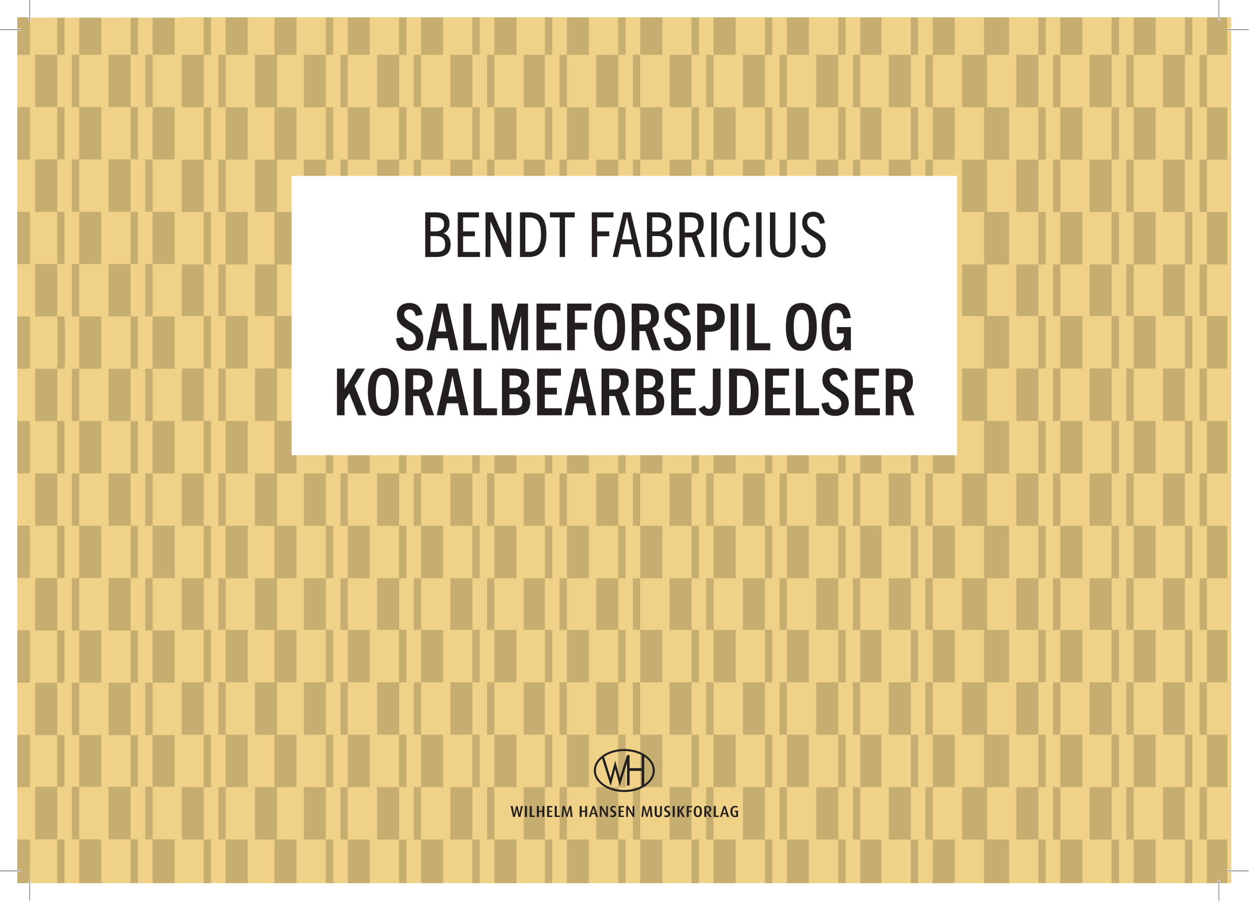 Bent Fabricius-Bjerre: Salmeforspil og Koralbearbejdelser: Organ: Instrumental