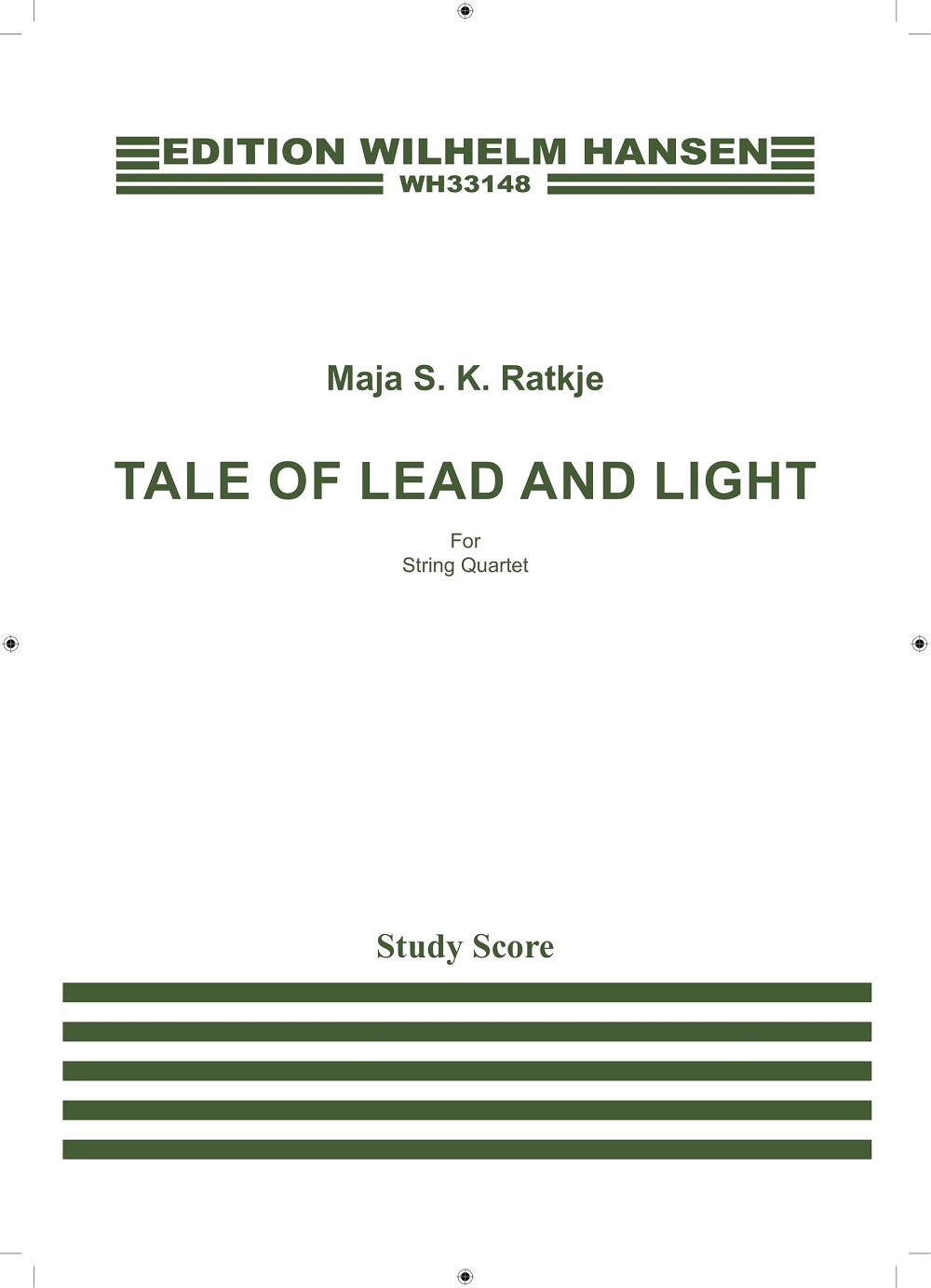 Maja S.K. Ratkje: Tale of Lead and Light: String Quartet: Study Score
