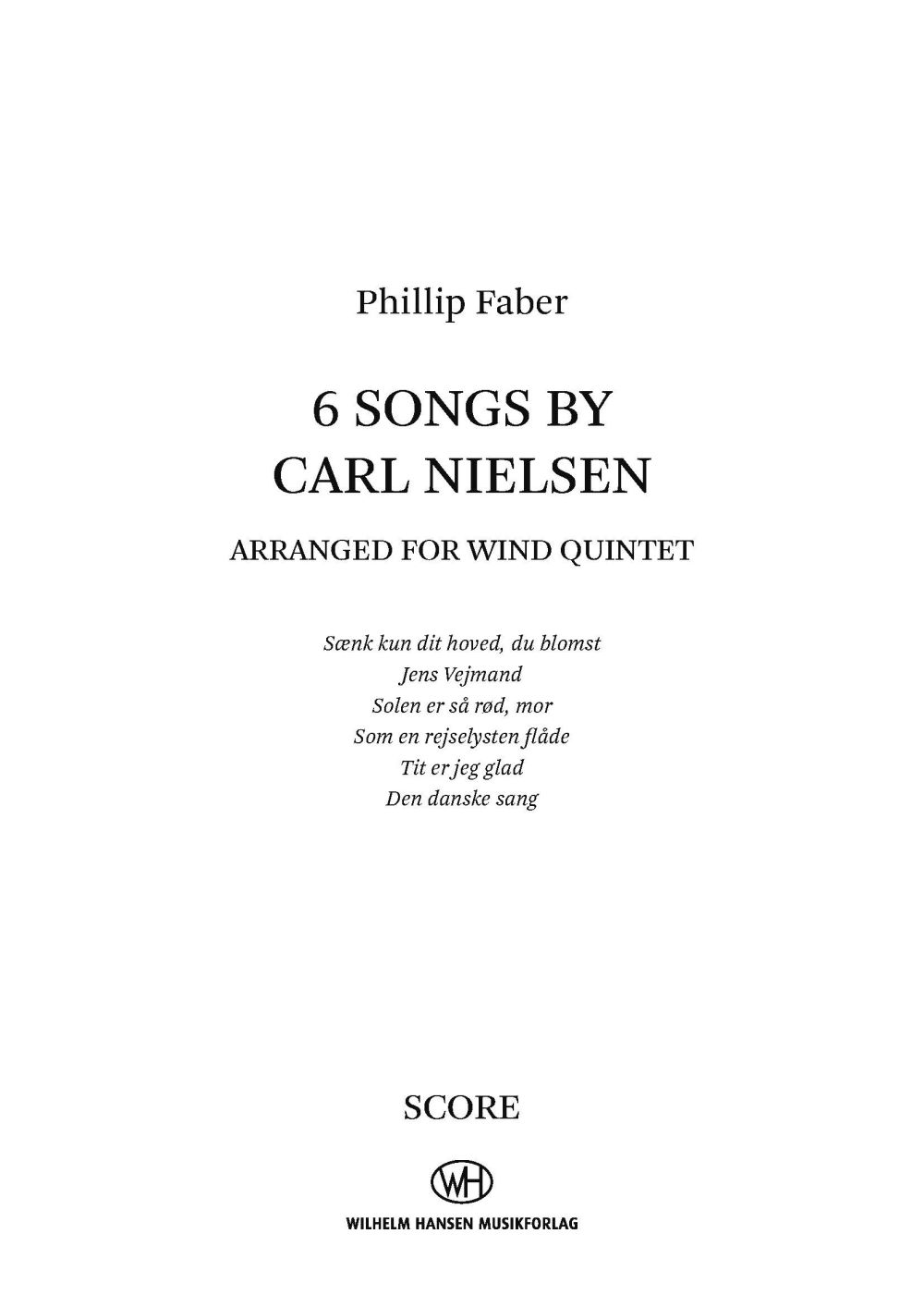 Carl Nielsen: Six Songs By Carl Nielsen: Wind Ensemble: Score
