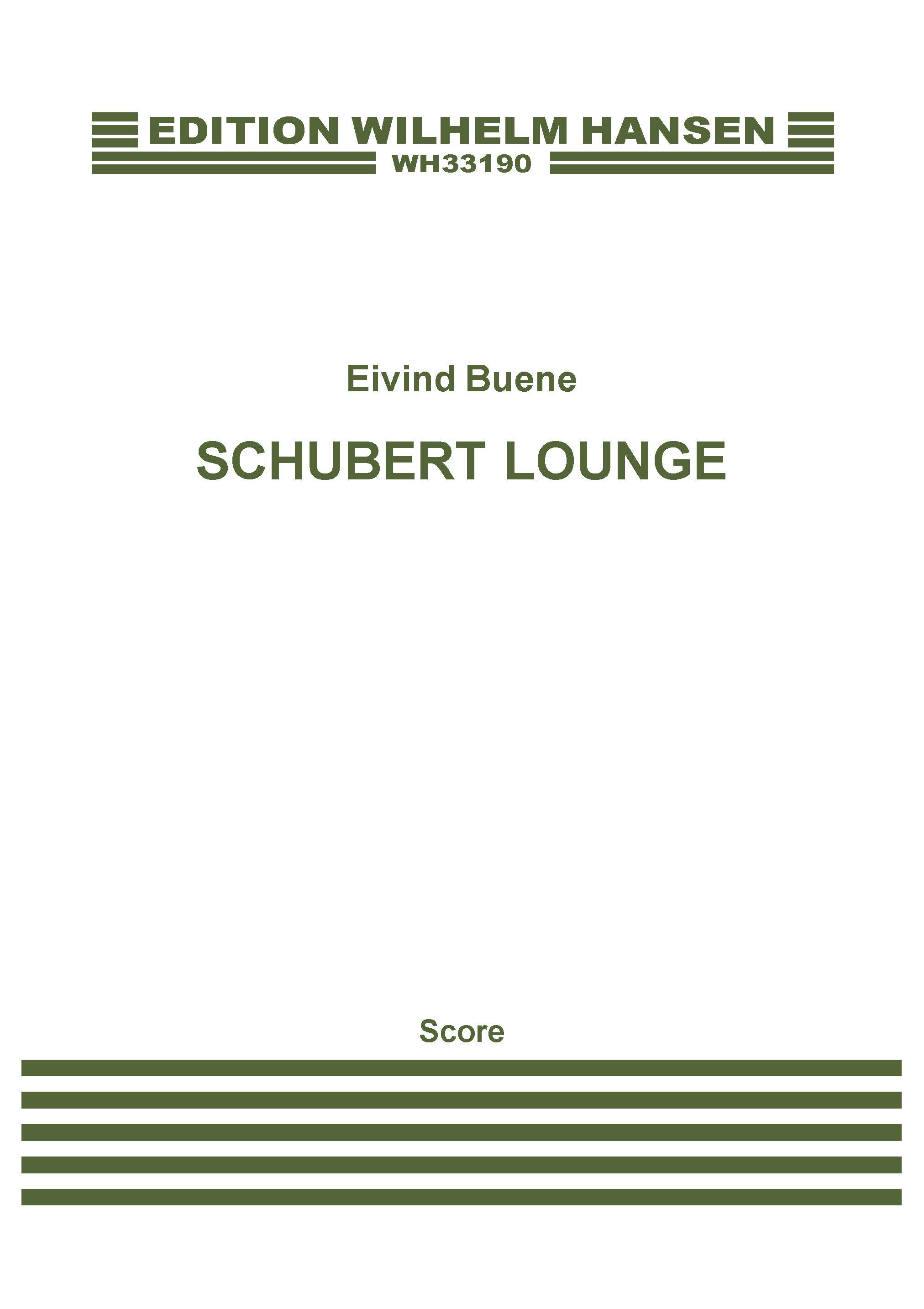 Eivind Buene: Schubert Lounge: Chamber Ensemble: Score