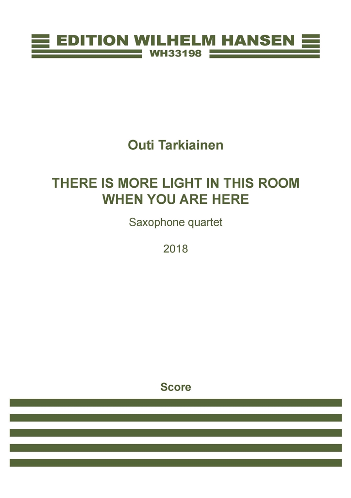 Outi Tarkiainen: There Is More Light In This Room When You Are Here