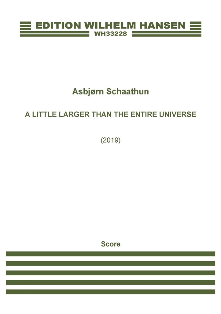 Asbjørn Schaathun: A Little Larger Than The Entire Universe