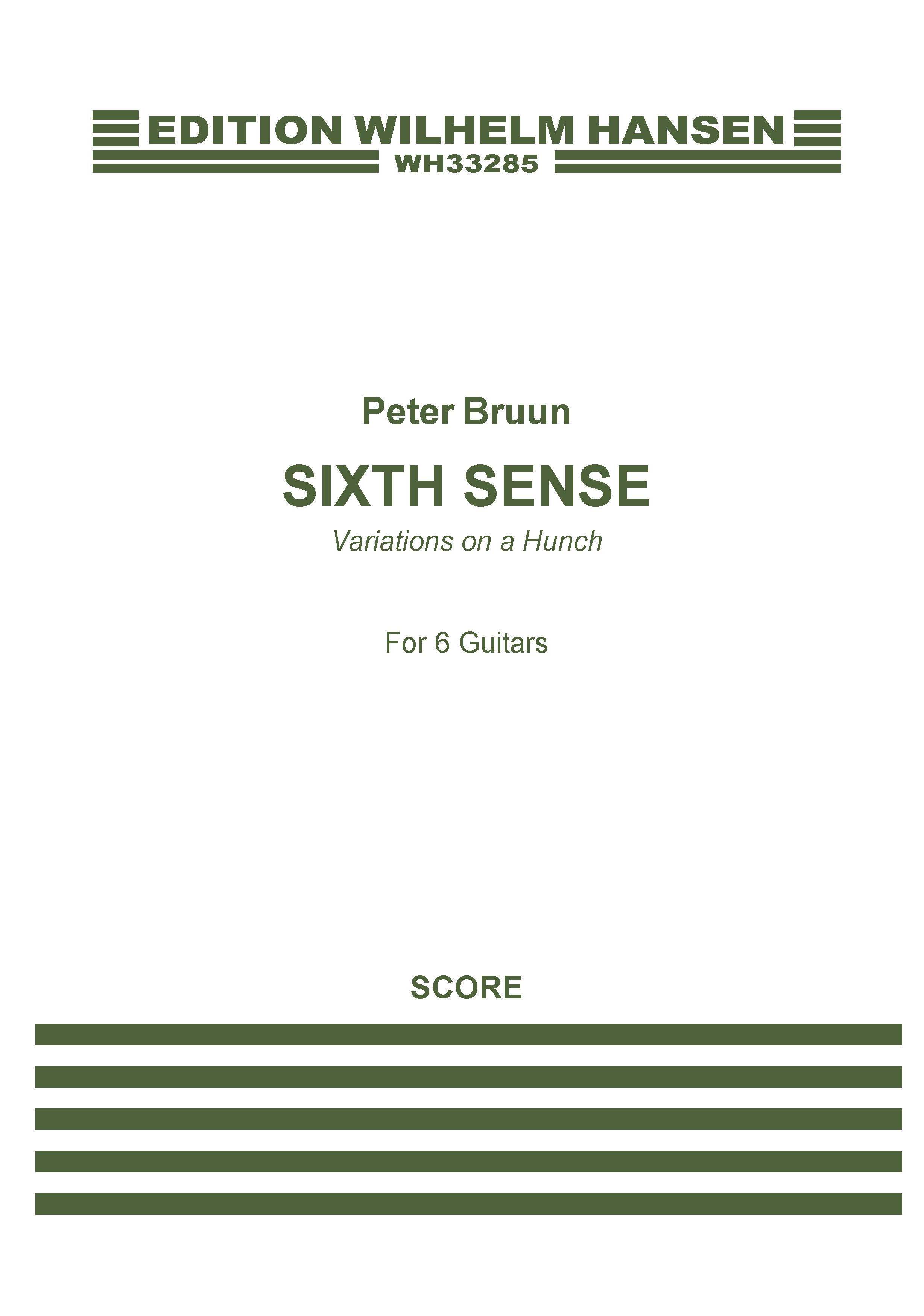 Peter Bruun: Sixth Sense - Variations On A Hunch: Guitar Ensemble: Score