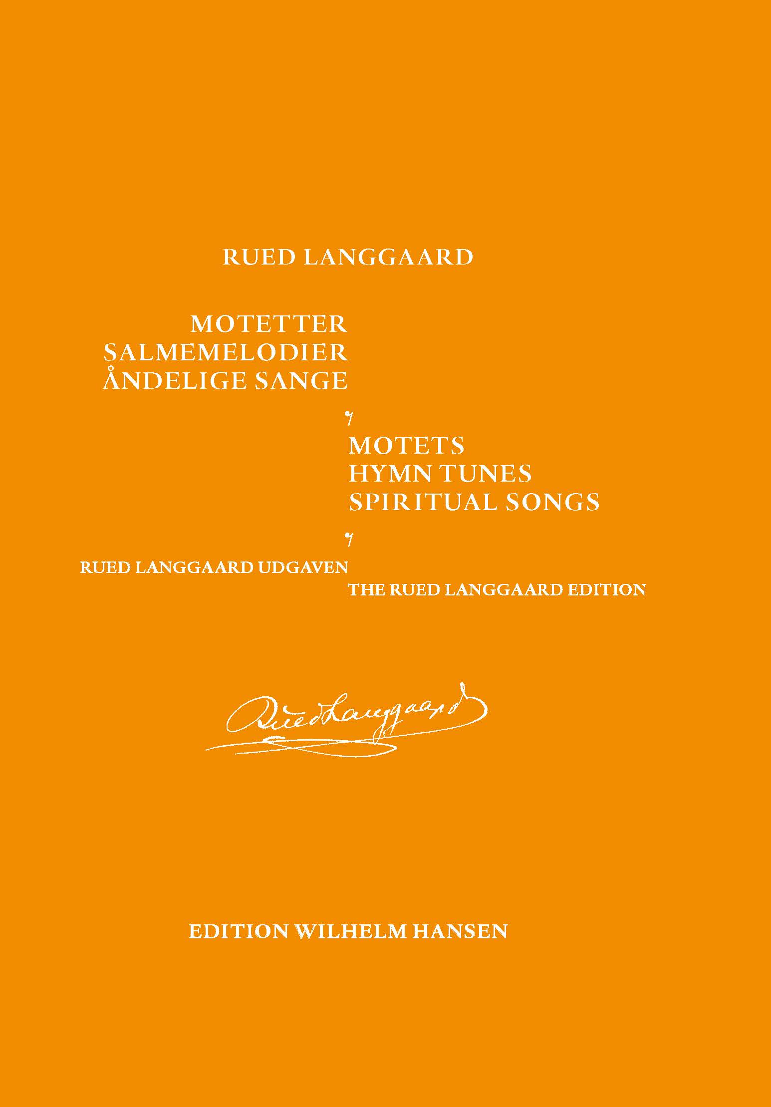 Rued Langgaard: Motetter  Salmemelodier  Andelige Sange: Organ: Instrumental