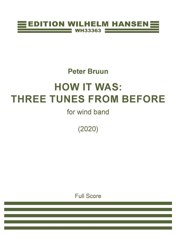 Peter Bruun: How It Was: Three Tunes From Before: Orchestra: Instrumental Work